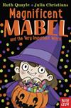 Magnificent Mabel and the Very Important Witch