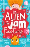 An Alien in the Jam Factory